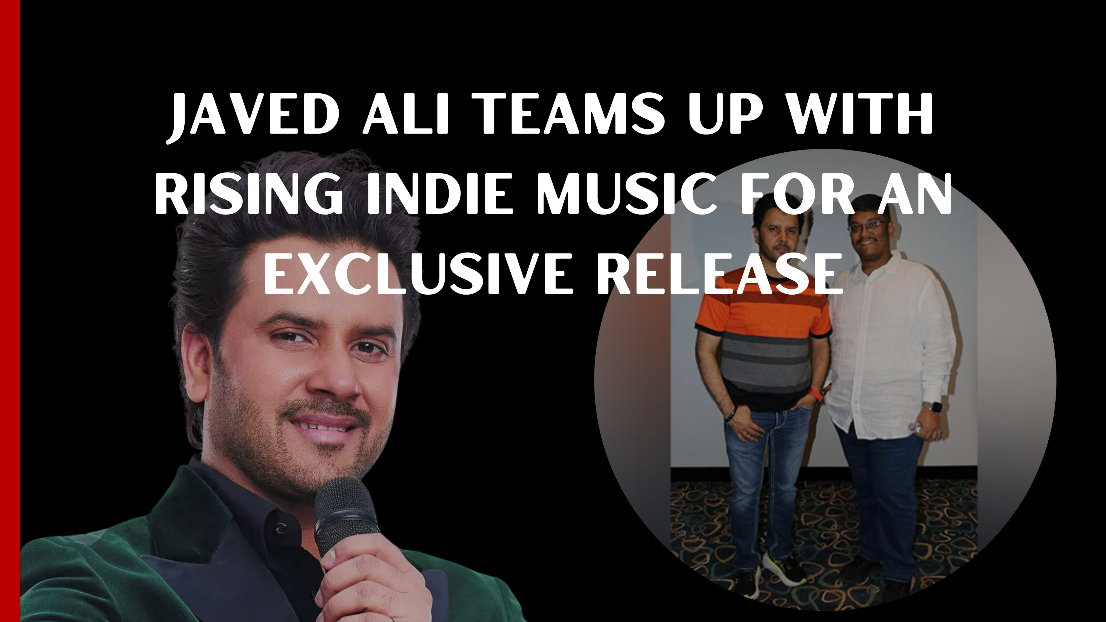 Rising Stars Unite: Javed Ali Teams Up with Rising Indie Music for an Exclusive Release